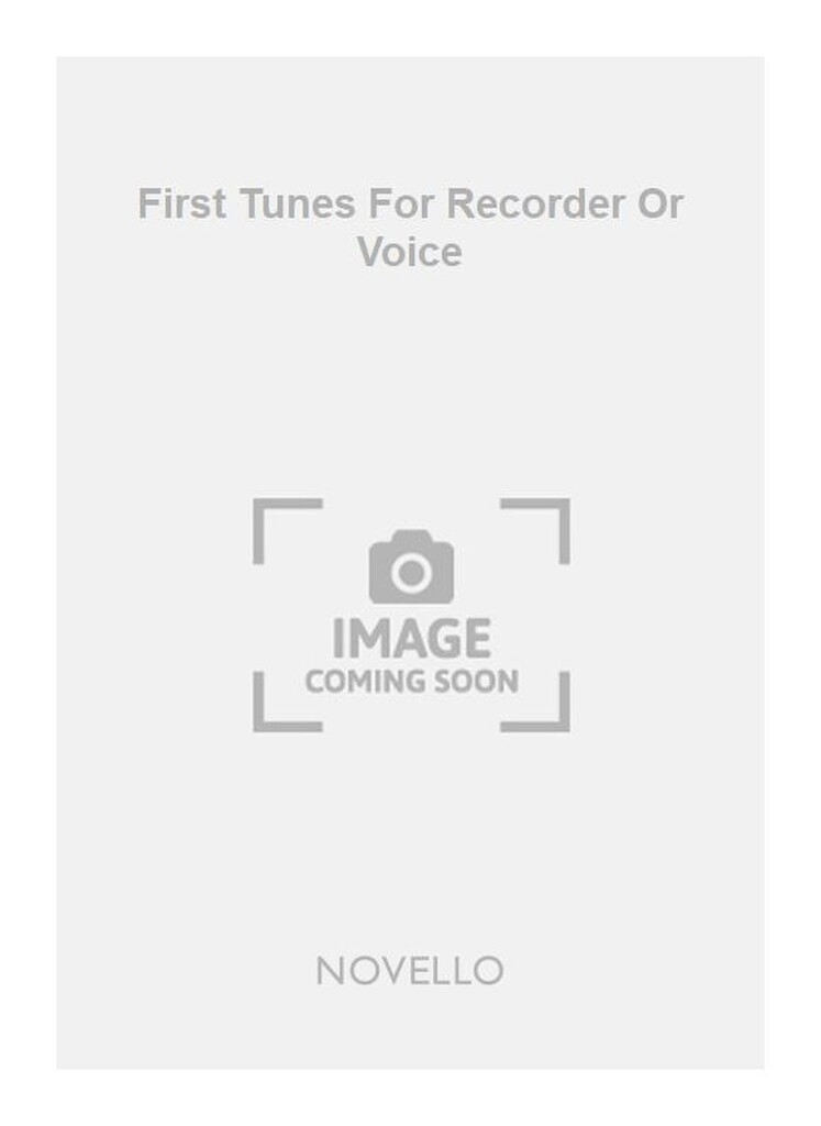 First Tunes For Recorder Or Voice